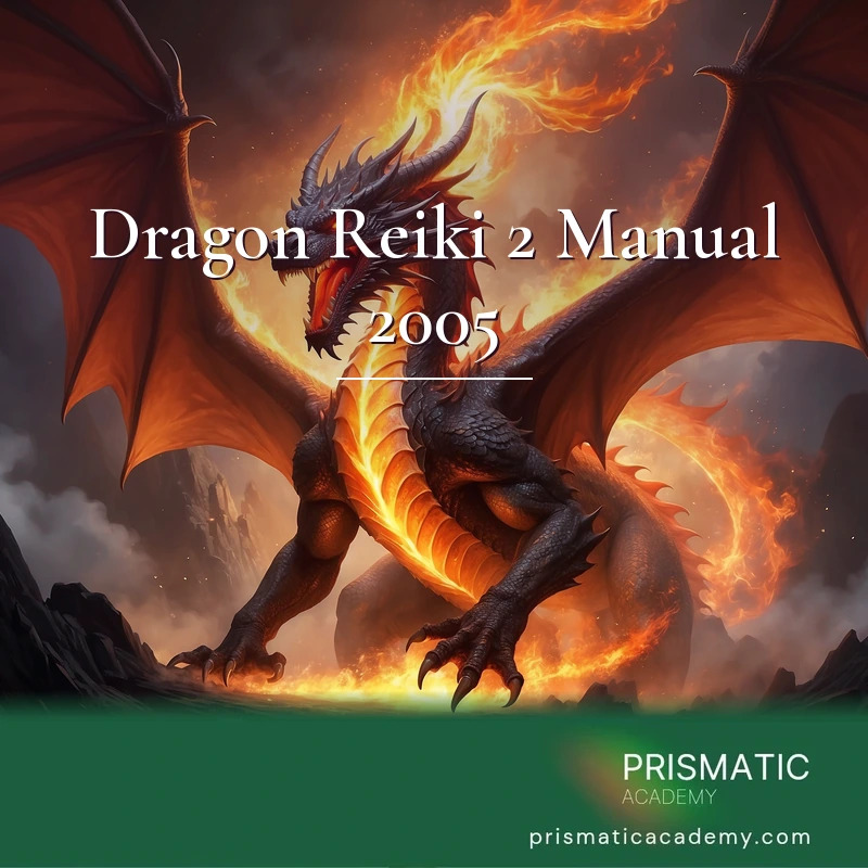 Dragon Reiki 2 Manual 2005 distance Reiki attunement, The Fire Dragon and the individual elemental dragon powers by Prismatic Flower Essences