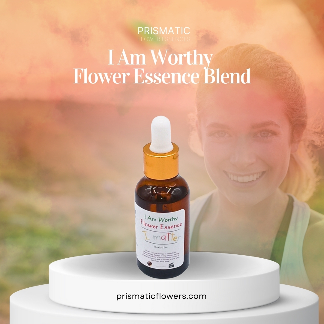 I Am Worthy Flower Essence Blend - Prismatic Flower Essences